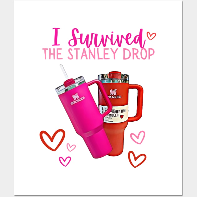 I Survived The Stanley Cup Target Drop Funny Valentine's Day Mom Dad Wall Art by Little Duck Designs